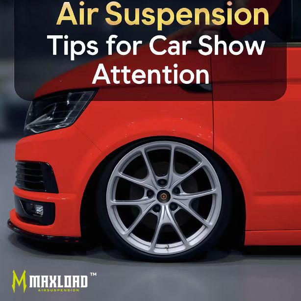 3 Easy Tips to Make Air Suspension Stand Out at Car Shows