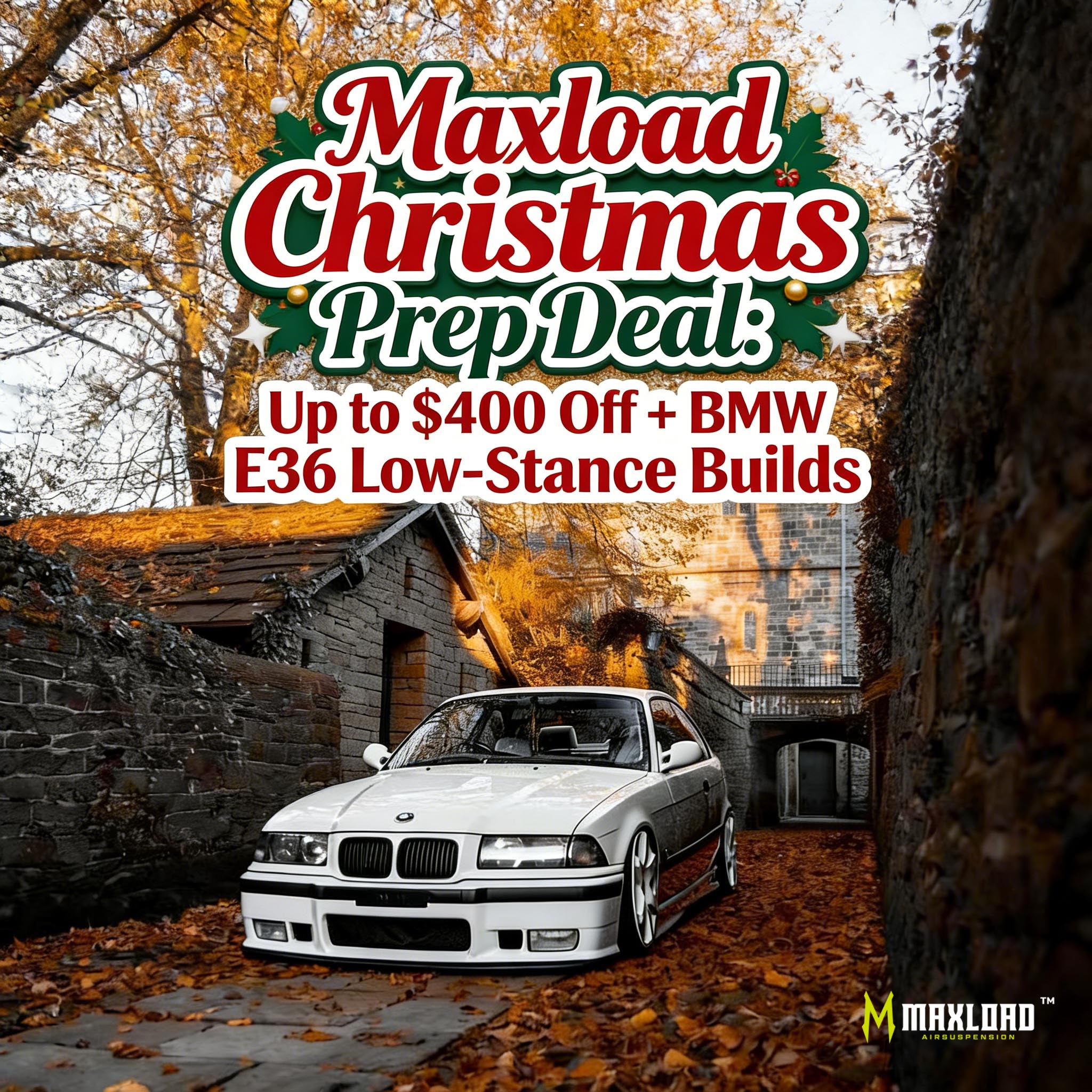 Maxload Christmas Prep Deal: Up to $400 Off + BMW E36 Low-Stance Builds